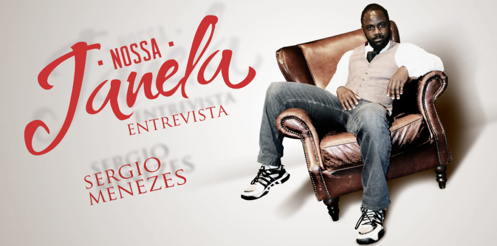Sergio Menezes – Nossa Janela