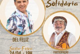 Del Feliz anuncia mais uma live solidária com show especial e participação de Santanna - O Cantador