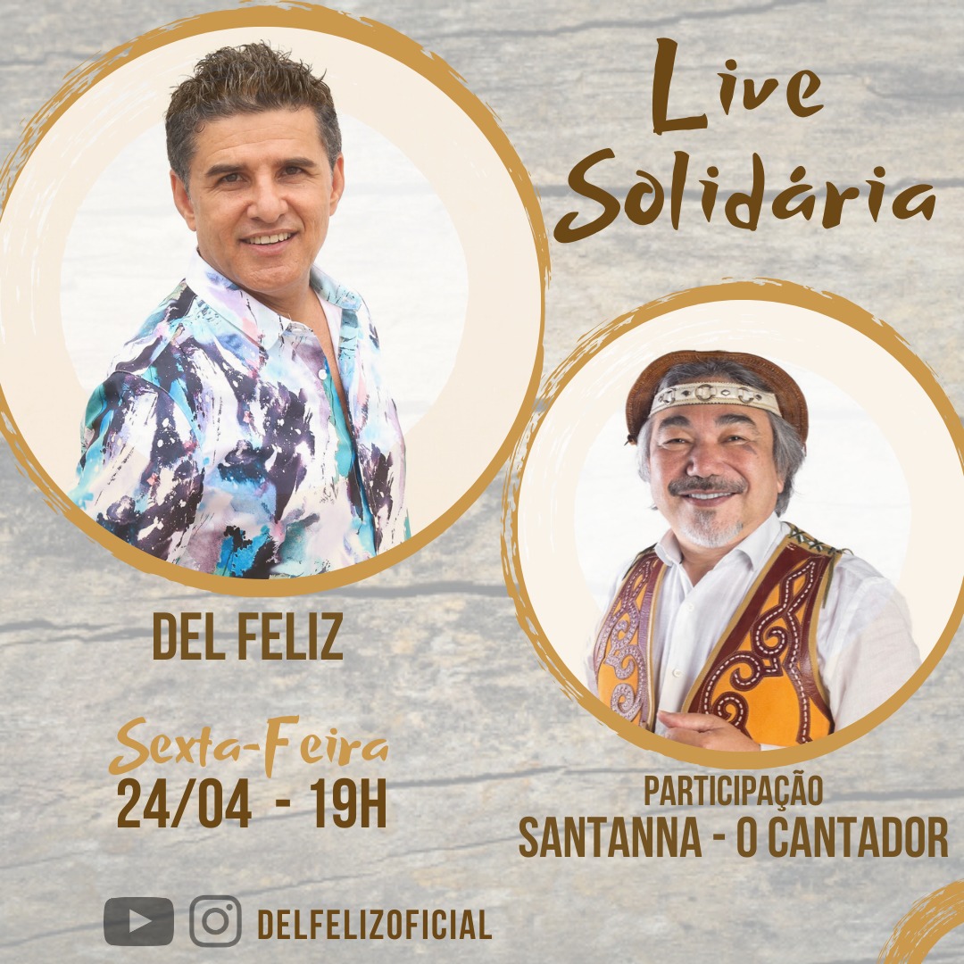 Del Feliz anuncia mais uma live solidária com show especial e participação de Santanna – O Cantador