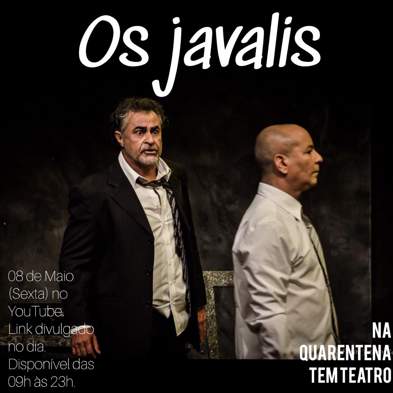 Assista em casa o espetáculo “Os Javalis” com os atores Carlos Betão e Marcelo Praddo.