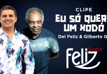 DEL FELIZ LANÇA DUETO COM GILBERTO GIL