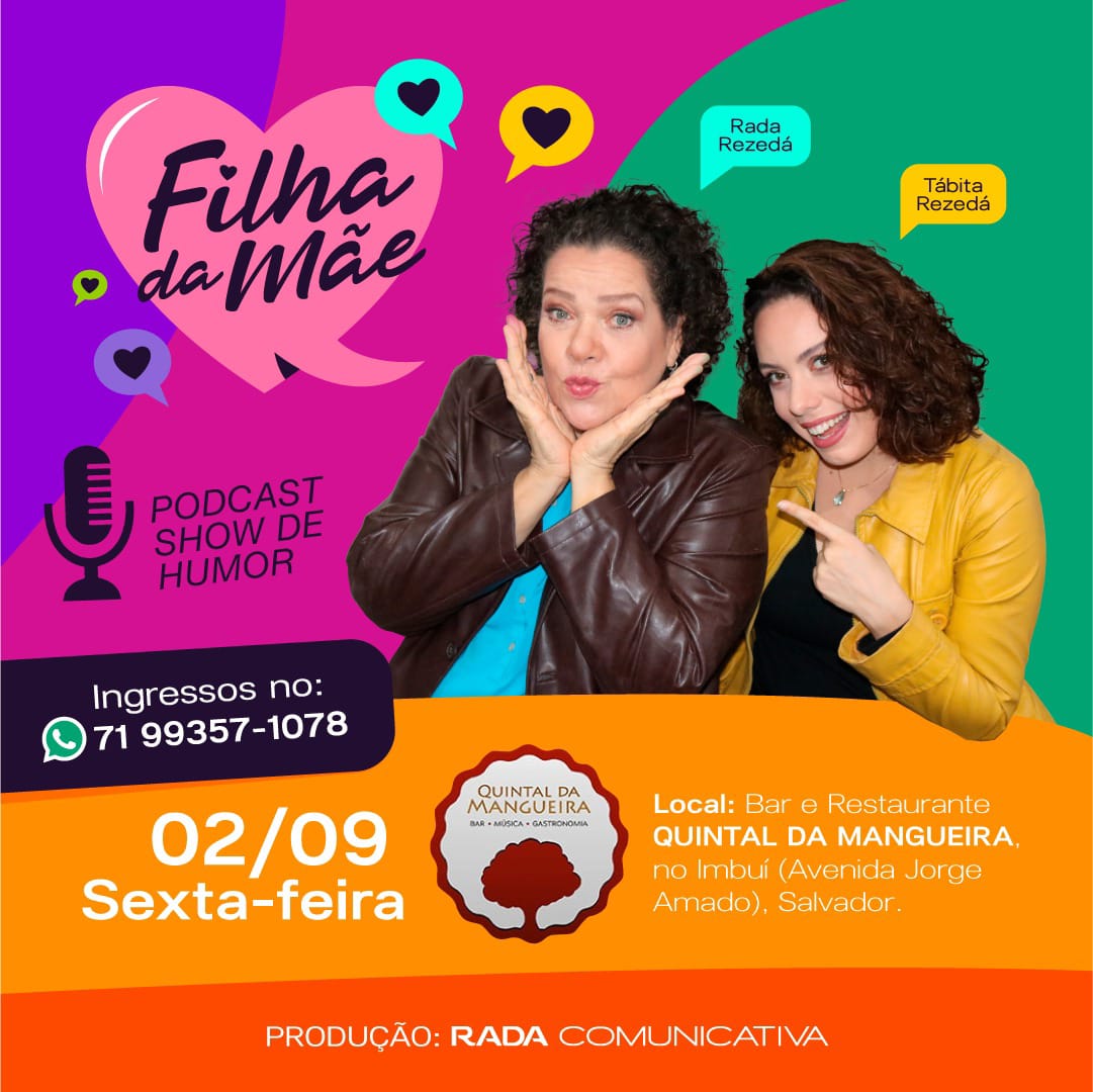 Rada Rezedá e Tábita Rezedá no “Filha da Mãe: Show de Humor e Podcast” no Quintal da Mangueira, dia 02/09