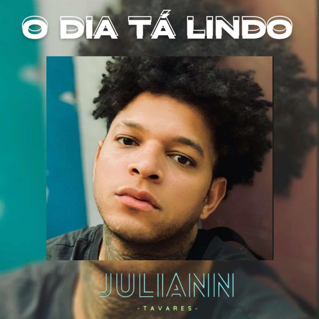 Artista baiano, Julliann Tavares, lança seu novo single e Clip “O DIA TÁ LINDO”, e o resultado já é bem expressivo!