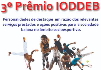 3° Edição do Prêmio IODDEB homenageia personalidades e instituições que contribuíram com a valorização do setor Desportivo da Bahia