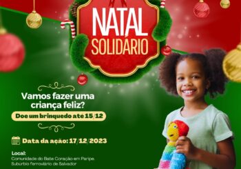 NATAL SOLIDÁRIO: FAÇA UMA CRIANÇA FELIZ!