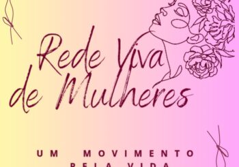REDE VIVA DE MULHERES – Um Movimento Pela Vida
